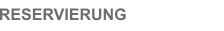RESERVIERUNG
